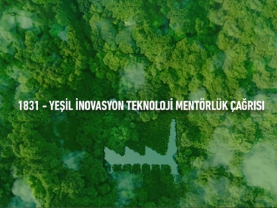 TÜBİTAK 1831 Yeşil İnovasyon Teknoloji Mentörlük Çağrısı Proje Başvuruları Başlamıştır