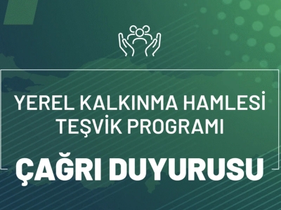 Yerel Kalkınma Hamlesi Teşvik Programı 2025 Yılı Çağrısı